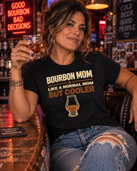 Load image into Gallery viewer, Bourbon Mom, Like a Normal Mom, But Cooler Women’s Bourbon T-Shirt
