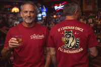 Load image into Gallery viewer, If I Shenan Once I’ll Shenanigan, Dipsy Doodle Tavern Edition Premium Unisex Crewneck Tee