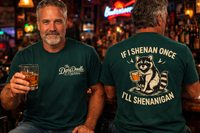Load image into Gallery viewer, If I Shenan Once I’ll Shenanigan, Dipsy Doodle Tavern Edition Premium Unisex Crewneck Tee