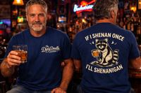 Load image into Gallery viewer, If I Shenan Once I’ll Shenanigan, Dipsy Doodle Tavern Edition Premium Unisex Crewneck Tee
