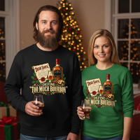 Load image into Gallery viewer, Dear Santa, Define “Too Much Bourbon” Christmas
