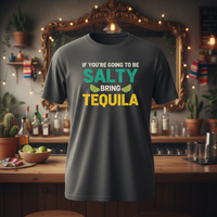 Load image into Gallery viewer, If You’re Going to Be Salty, Bring Tequila Premium Crewneck Tee