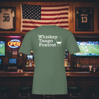 Load image into Gallery viewer, Whiskey Tango Foxtrot Tee – Military Humor Whiskey Shirt (Bella+Canvas 3001 / Gildan 5000 / Gildan 5400 Long Sleeve)